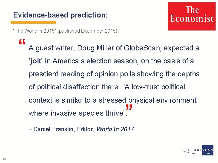 Evidence-based prediction: “The World in 2016” (published December 2015) “ A guest writer, Doug