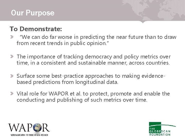 Our Purpose To Demonstrate: “We can do far worse in predicting the near future