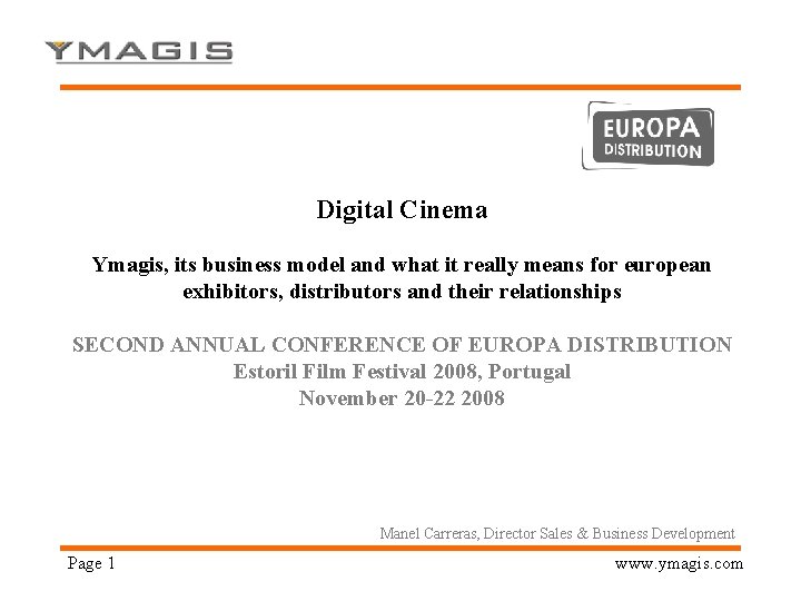 Digital Cinema Ymagis, its business model and what it really means for european exhibitors,