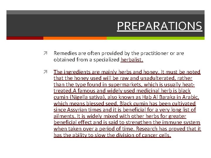 PREPARATIONS Remedies are often provided by the practitioner or are obtained from a specialized