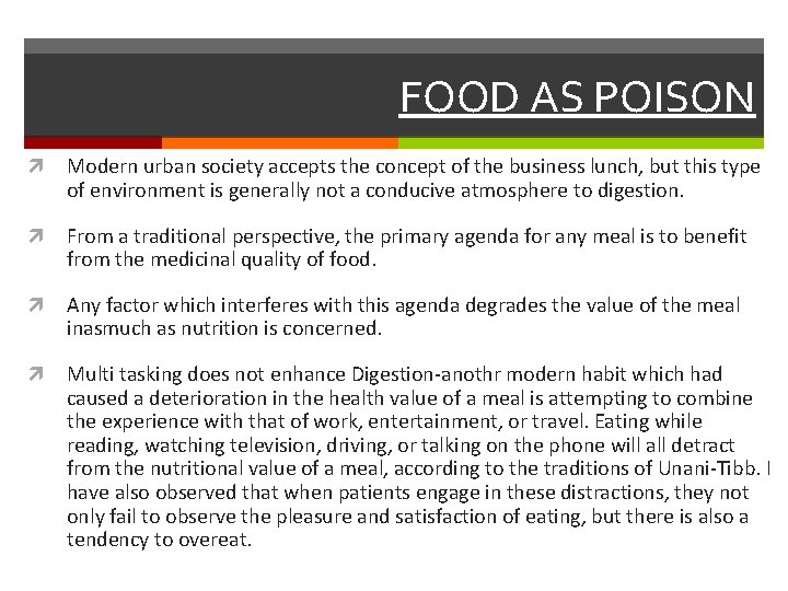 FOOD AS POISON Modern urban society accepts the concept of the business lunch, but