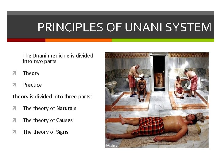PRINCIPLES OF UNANI SYSTEM The Unani medicine is divided into two parts Theory Practice