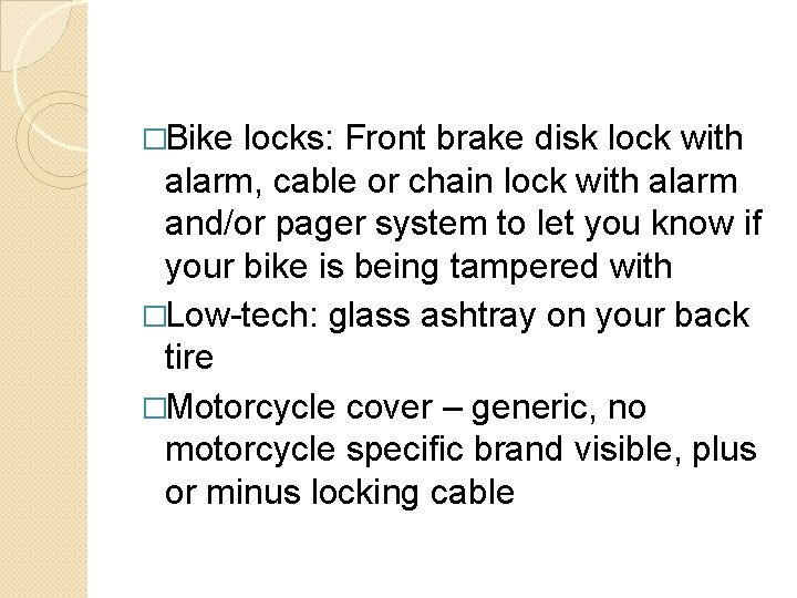 �Bike locks: Front brake disk lock with alarm, cable or chain lock with alarm