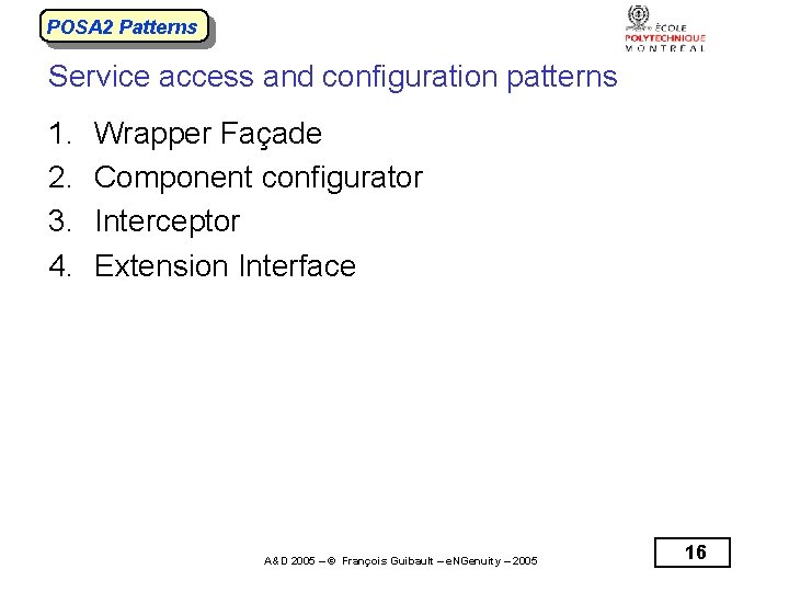 POSA 2 Patterns Service access and configuration patterns 1. 2. 3. 4. Wrapper Façade