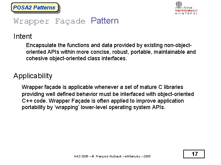 POSA 2 Patterns Wrapper Façade Pattern Intent Encapsulate the functions and data provided by