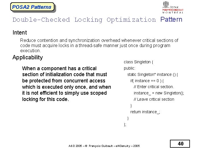 POSA 2 Patterns Double-Checked Locking Optimization Pattern Intent Reduce contention and synchronization overhead whenever