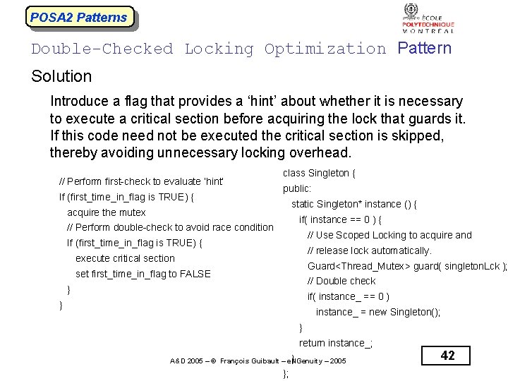 POSA 2 Patterns Double-Checked Locking Optimization Pattern Solution Introduce a flag that provides a