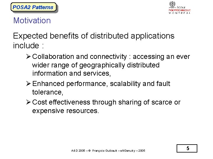 POSA 2 Patterns Motivation Expected benefits of distributed applications include : Ø Collaboration and