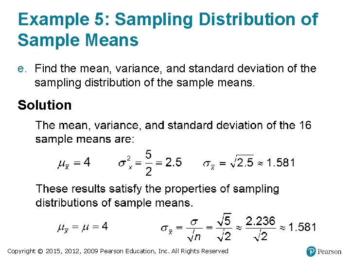 Example 5: Sampling Distribution of Sample Means e. Find the mean, variance, and standard