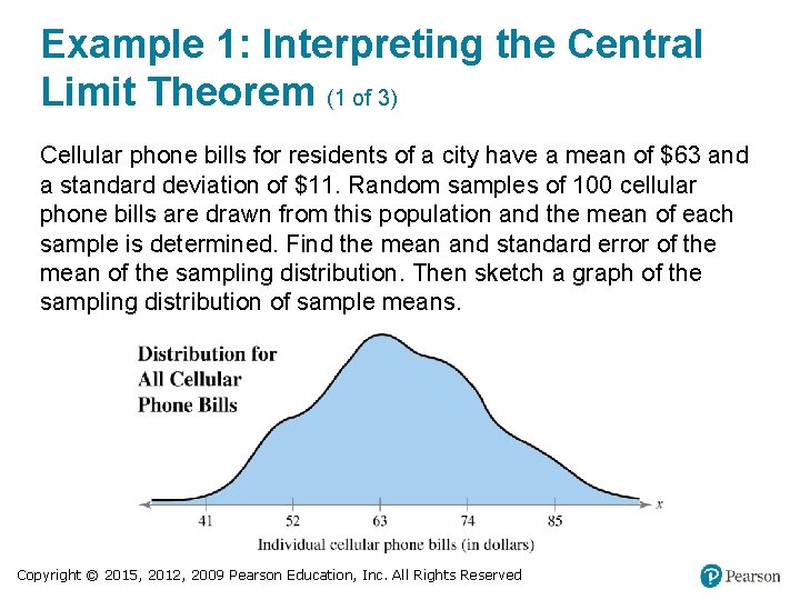 Example 1: Interpreting the Central Limit Theorem (1 of 3) Cellular phone bills for