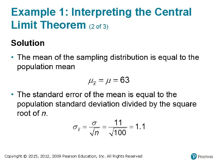 Example 1: Interpreting the Central Limit Theorem (2 of 3) Copyright © 2015, 2012,