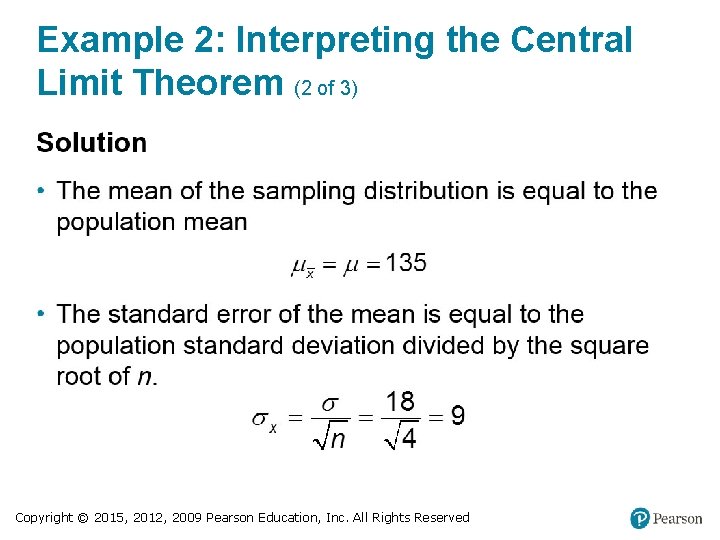 Example 2: Interpreting the Central Limit Theorem (2 of 3) Copyright © 2015, 2012,