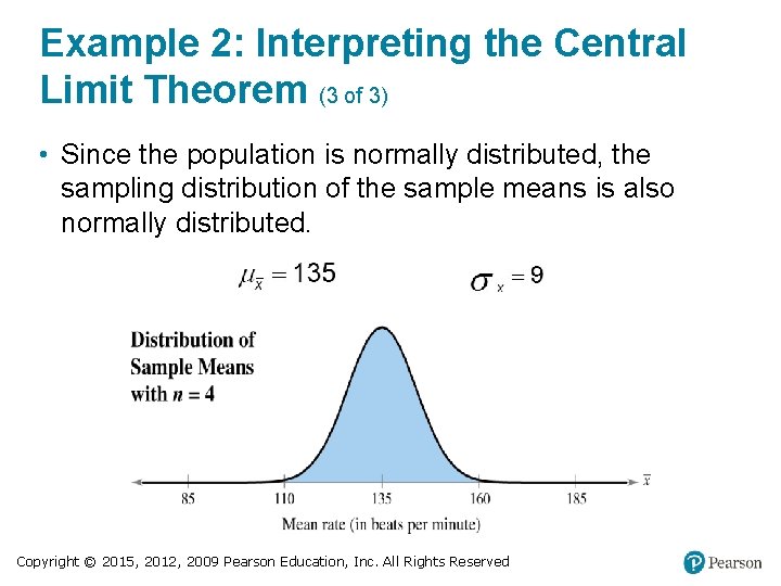 Example 2: Interpreting the Central Limit Theorem (3 of 3) • Since the population