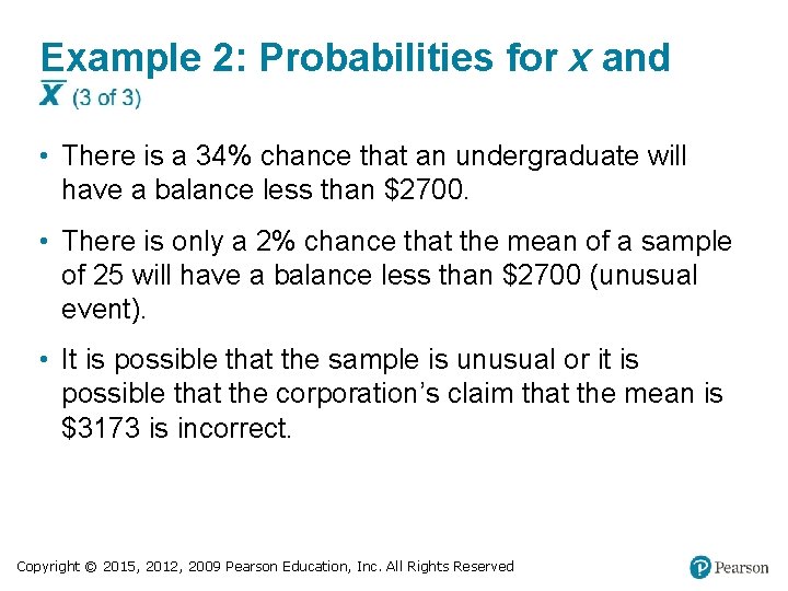 Example 2: Probabilities for x and • There is a 34% chance that an