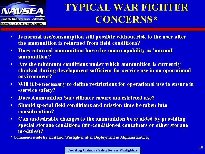 Ordnance Safety & Security Activity TYPICAL WAR FIGHTER CONCERNS* • Is normal use/consumption still