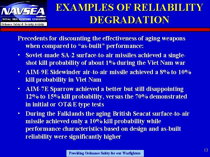 Ordnance Safety & Security Activity EXAMPLES OF RELIABILITY DEGRADATION Precedents for discounting the effectiveness