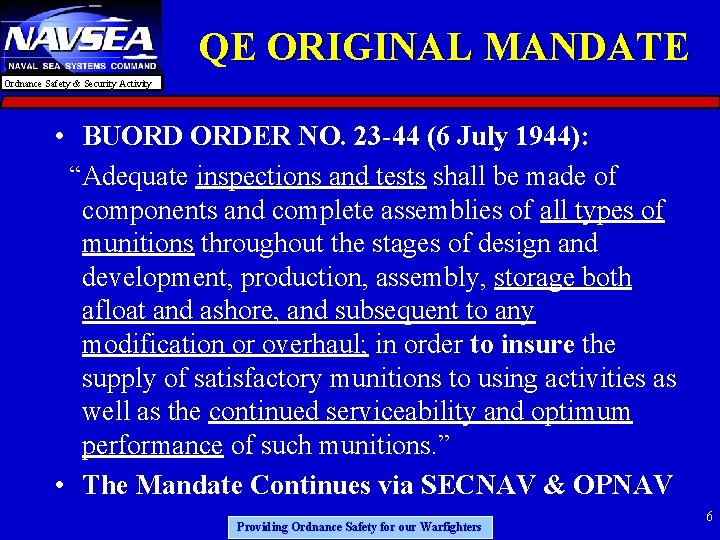 QE ORIGINAL MANDATE Ordnance Safety & Security Activity • BUORD ORDER NO. 23 -44