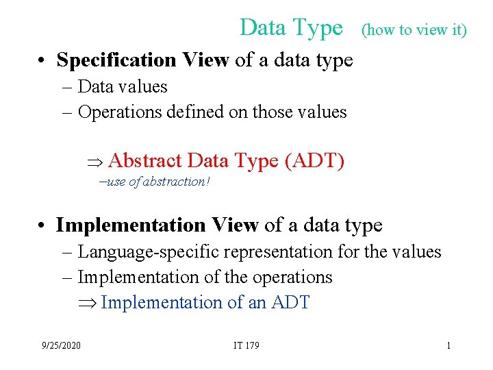 Data Type (how to view it) • Specification View of a data type –