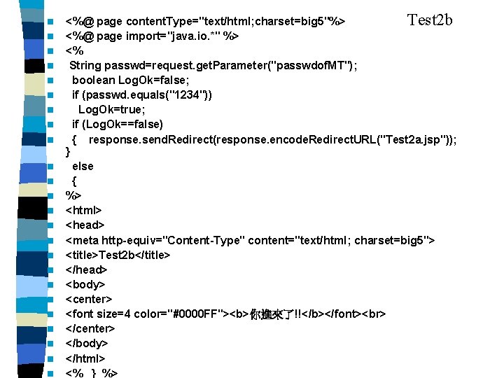 n n n n n n <%@ page content. Type="text/html; charset=big 5"%> Test 2