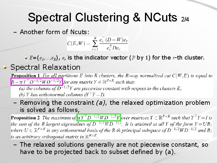Spectral Clustering & NCuts 2/4 – Another form of Ncuts: E=(e 1, …, e.