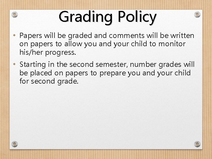 Grading Policy • Papers will be graded and comments will be written on papers