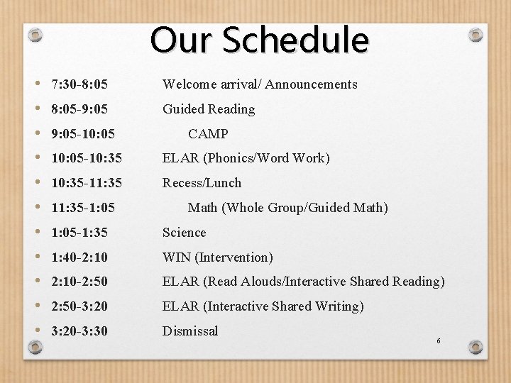 Our Schedule • • • 7: 30 -8: 05 Welcome arrival/ Announcements 8: 05