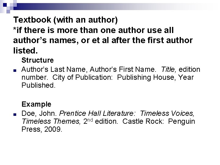 Textbook (with an author) *if there is more than one author use all author’s