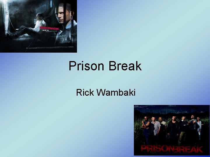 Prison Break Rick Wambaki 