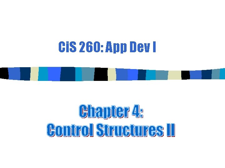 Ci. S 260: App Dev I 