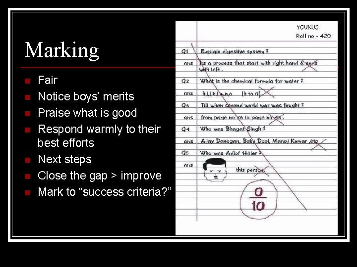 Marking n n n n Fair Notice boys’ merits Praise what is good Respond Marking n n n n Fair Notice boys’ merits Praise what is good Respond