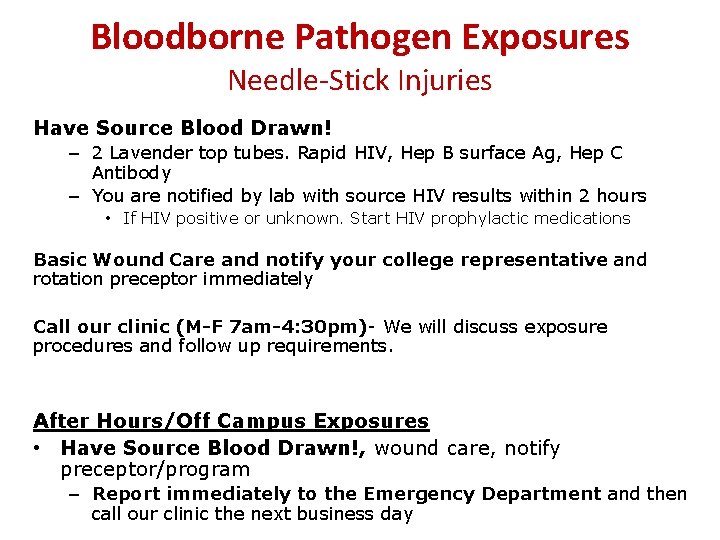 Bloodborne Pathogen Exposures Needle-Stick Injuries Have Source Blood Drawn! – 2 Lavender top tubes.