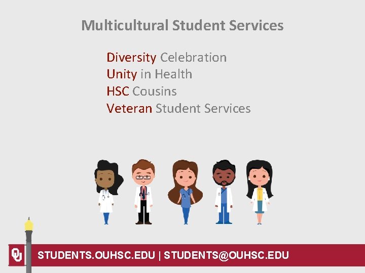 Multicultural Student Services Diversity Celebration Unity in Health HSC Cousins Veteran Student Services STUDENTS.