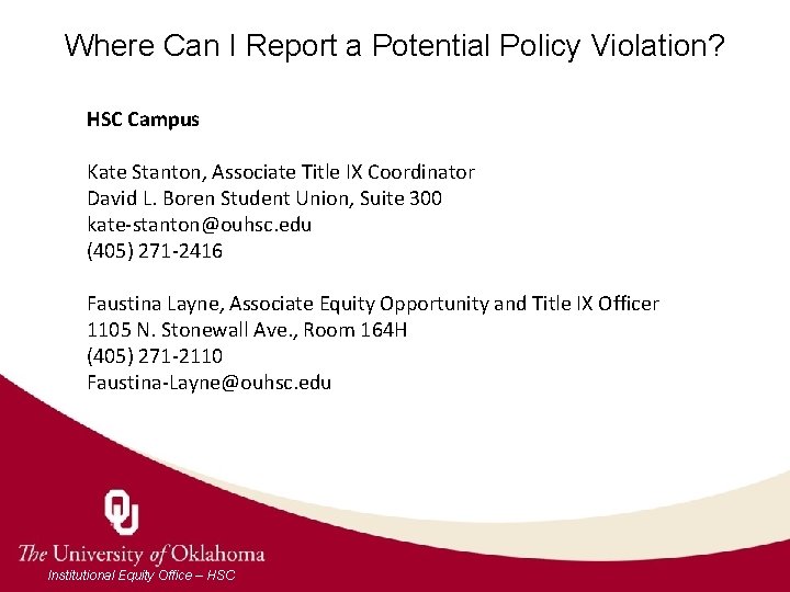 Where Can I Report a Potential Policy Violation? HSC Campus Kate Stanton, Associate Title