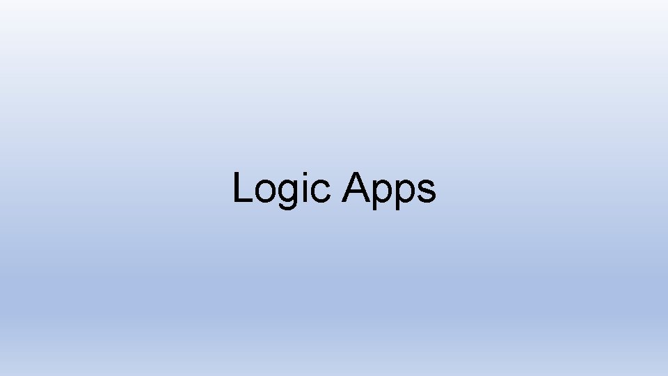 Logic Apps 