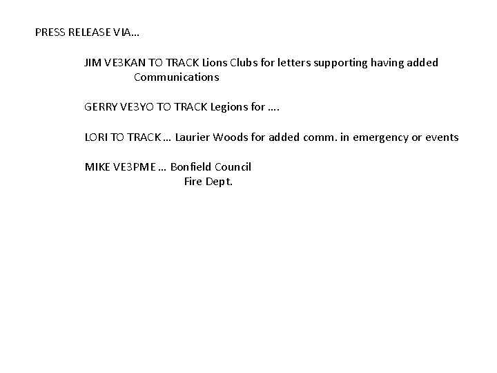 PRESS RELEASE VIA… JIM VE 3 KAN TO TRACK Lions Clubs for letters supporting