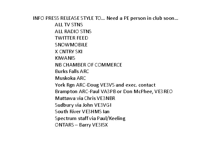 INFO PRESS RELEASE STYLE TO… Need a PE person in club soon… ALL TV