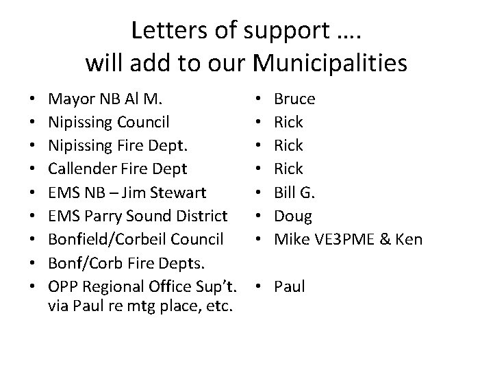 Letters of support …. will add to our Municipalities • • • Mayor NB