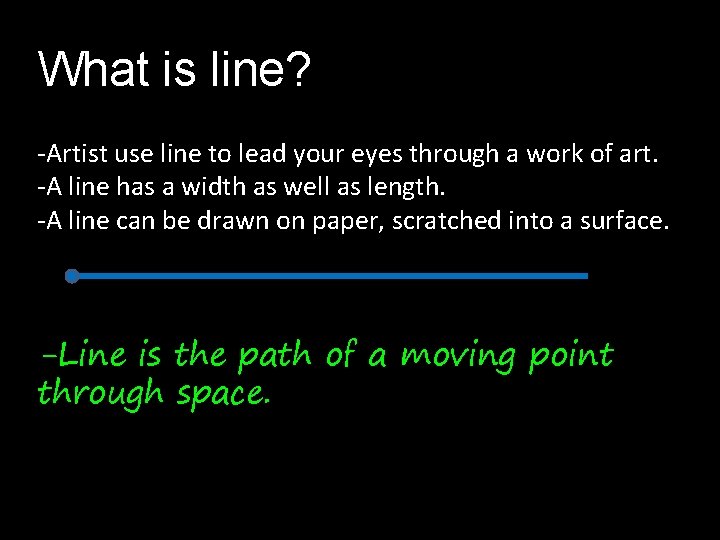 What is line? -Artist use line to lead your eyes through a work of What is line? -Artist use line to lead your eyes through a work of