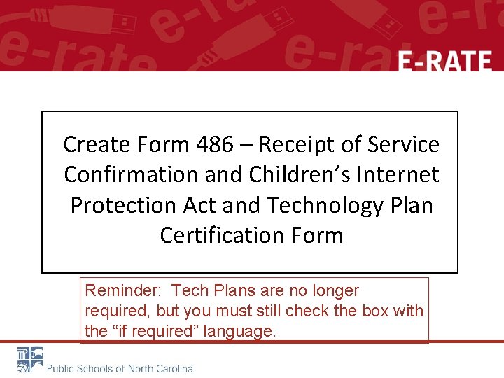 Create Form 486 – Receipt of Service Confirmation and Children’s Internet Protection Act and
