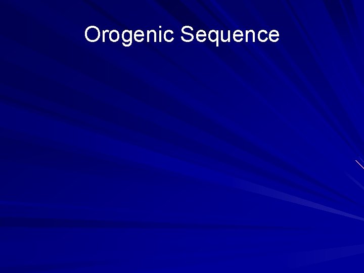 Orogenic Sequence 