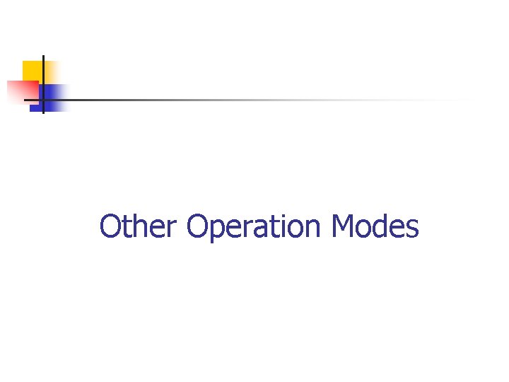 Other Operation Modes 