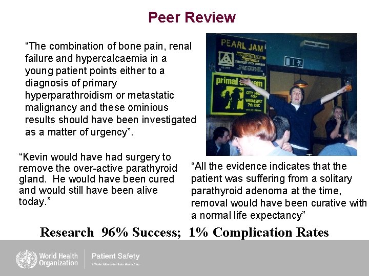 Peer Review “The combination of bone pain, renal failure and hypercalcaemia in a young