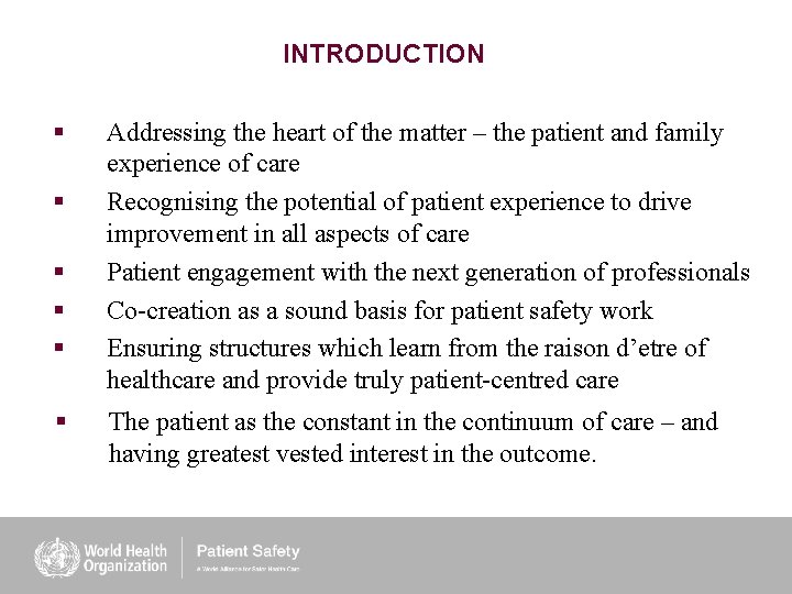 INTRODUCTION § § § Addressing the heart of the matter – the patient and