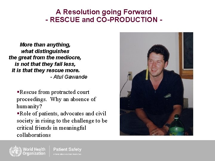 A Resolution going Forward - RESCUE and CO-PRODUCTION - More than anything, what distinguishes