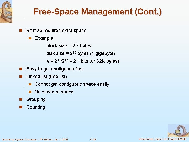 Free-Space Management (Cont. ) n Bit map requires extra space l Example: block size
