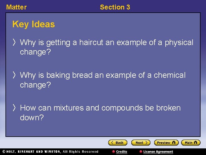 Matter Section 3 Key Ideas 〉 Why is getting a haircut an example of