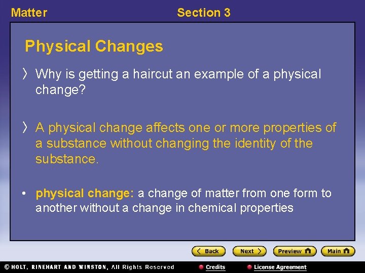 Matter Section 3 Physical Changes 〉 Why is getting a haircut an example of