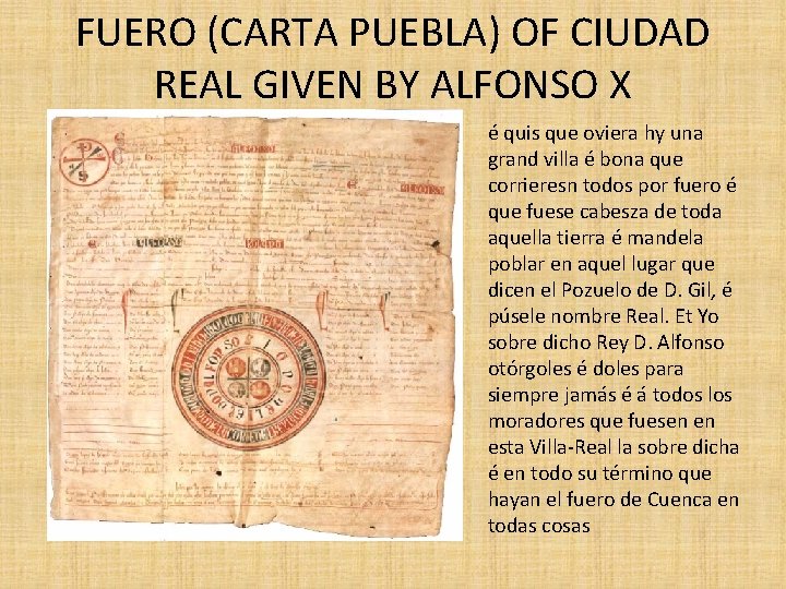 FUERO (CARTA PUEBLA) OF CIUDAD REAL GIVEN BY ALFONSO X é quis que oviera