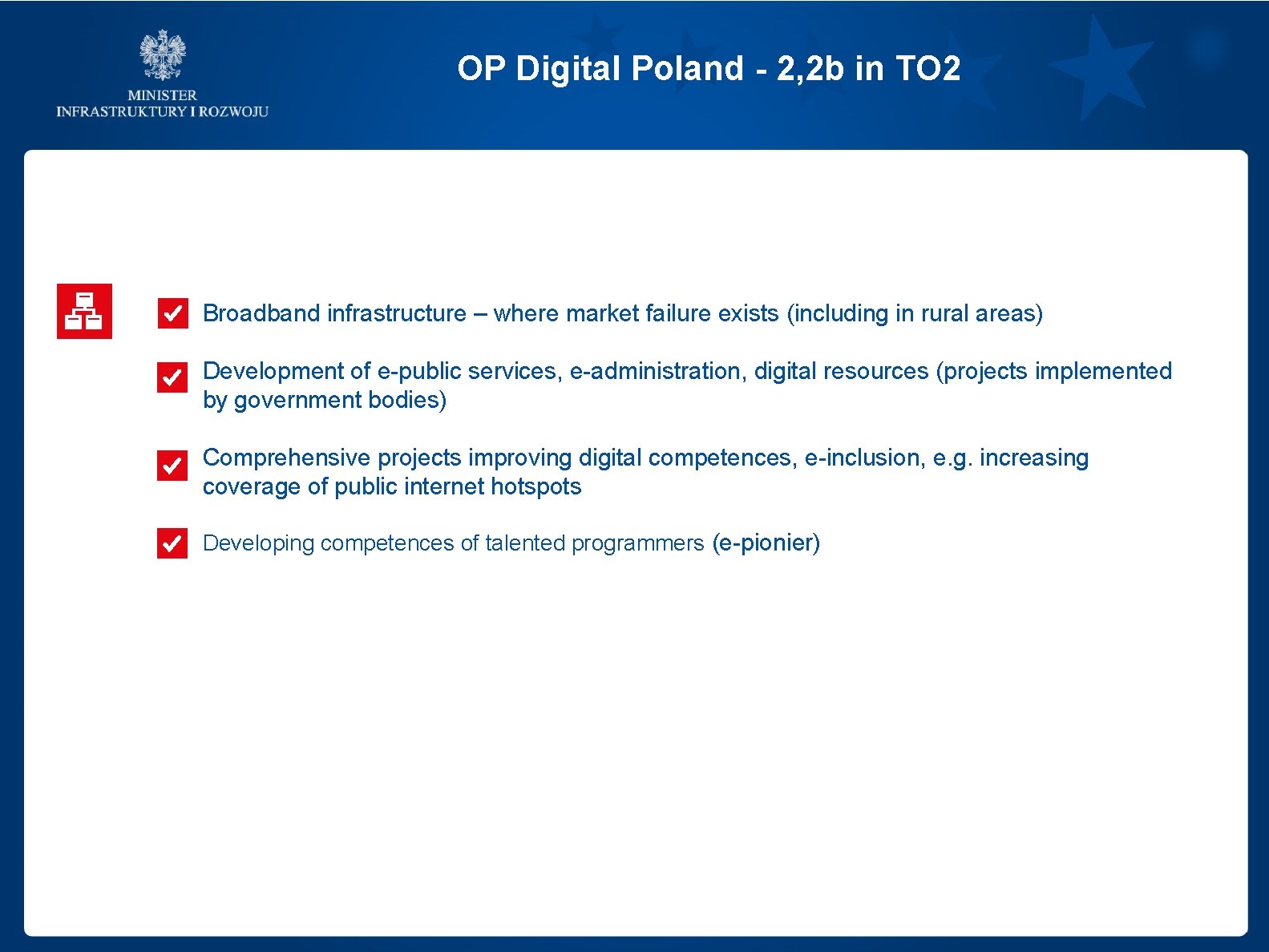 OP Digital Poland - 2, 2 b in TO 2 Broadband infrastructure – where