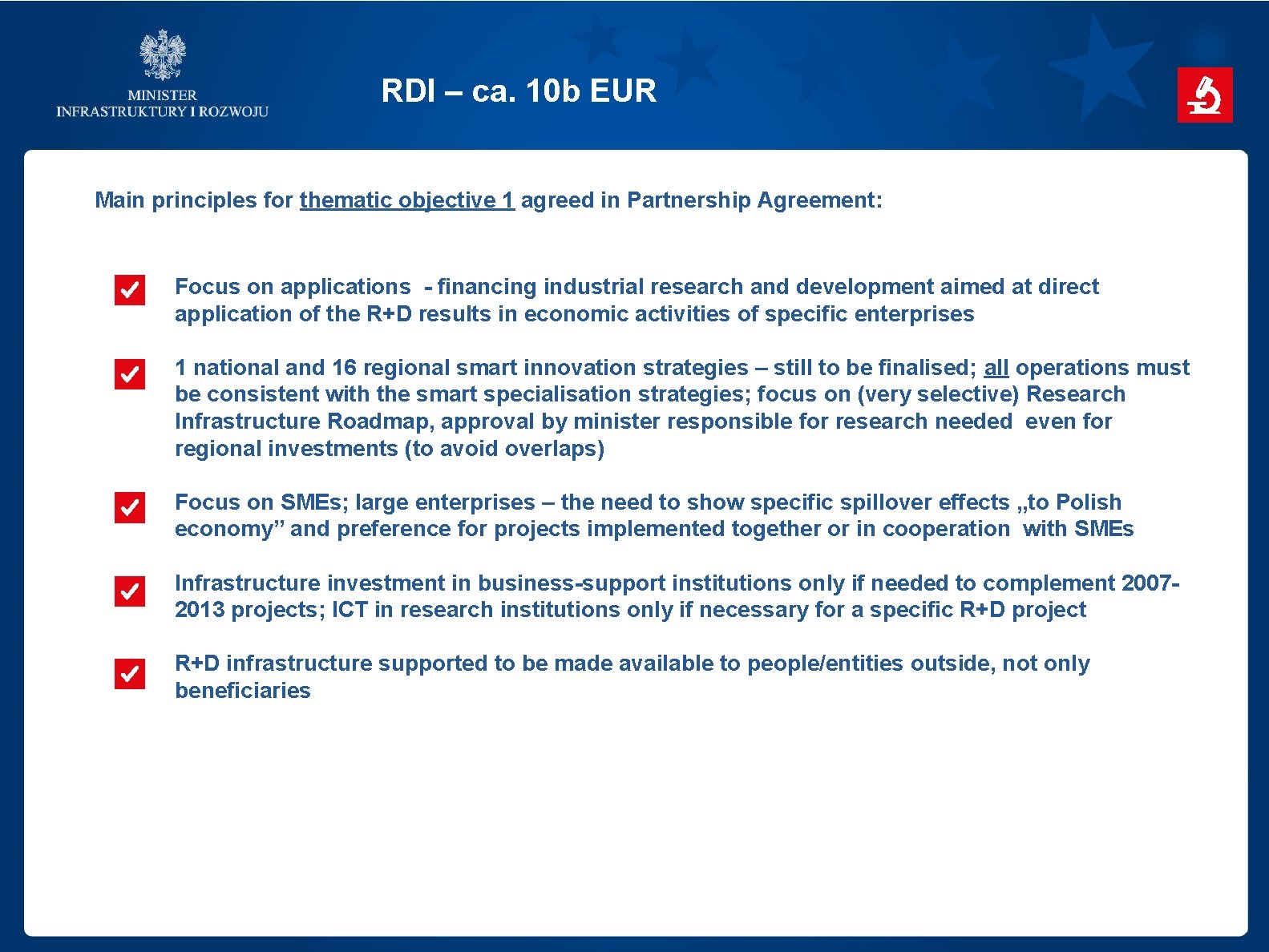 RDI – ca. 10 b EUR Main principles for thematic objective 1 agreed in